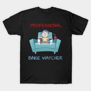 Professional Binge Watcher T-Shirt